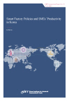 Smart Factory Policies and SMEs’ Productivity in Korea Smart Factory Policies and SMEs’ Productivity in Korea
