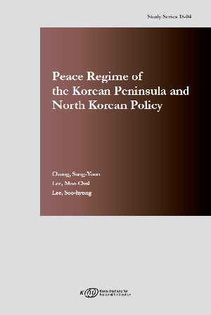 Peace Regime of the Korean Peninsula and North Korean Policy Peace Regime of the Korean Peninsula and North Korean Policy