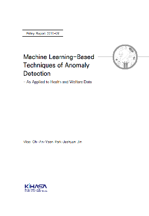 Machine Learning-Based Techniques of Anomaly Detection - As Applied to Health and Welfare Data Machine Learning-Based Techniques of Anomaly Detection - As Applied to Health and Welfare Data